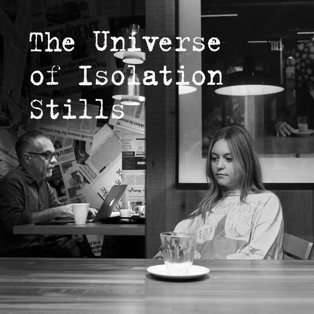 The Universe of Isolation – Stills